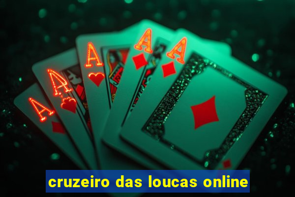 cruzeiro das loucas online